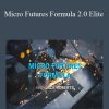 Jack Roberts - Simpler Trading - Micro Futures Formula 2.0 Elite