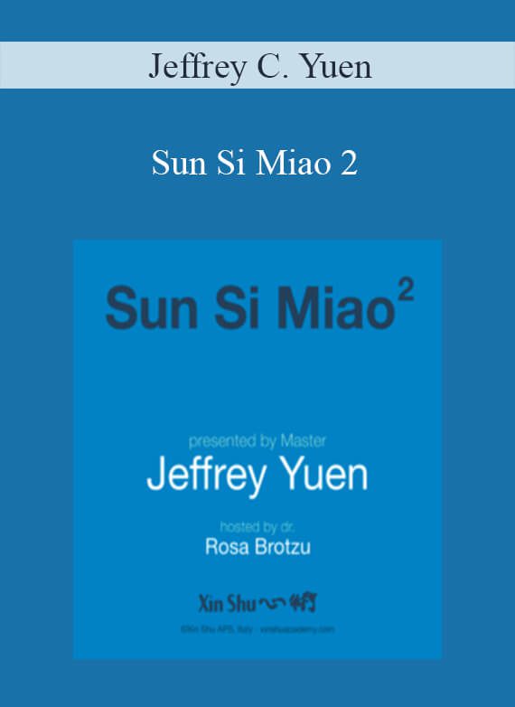 Jeffrey C. Yuen - Sun Si Miao 2