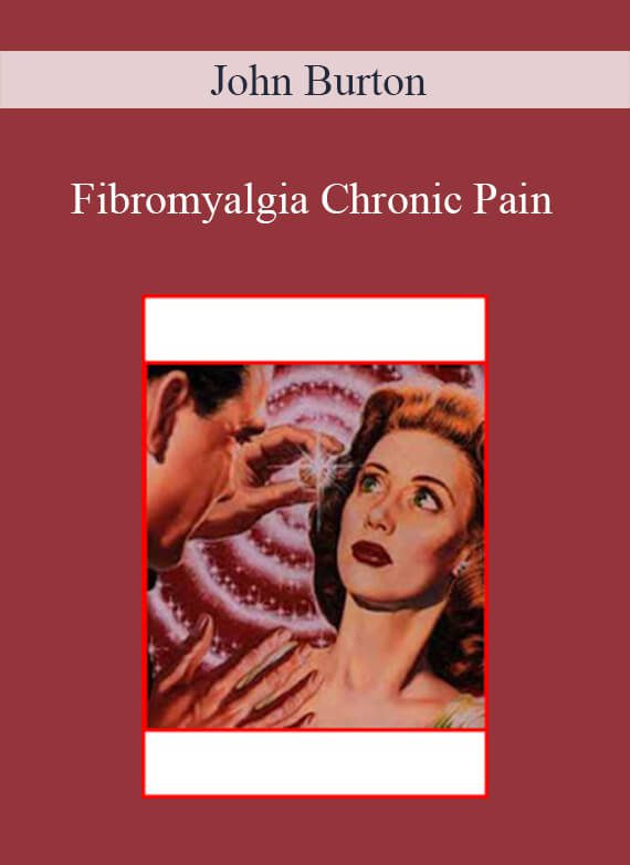John Burton - Fibromyalgia Chronic Pain