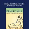 John Cleland - Fanny Hill Memoirs of a Woman of Pleasure