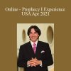 John Demartini - Online - Prophecy I Experience USA Apr 2021