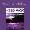 John Hughes - Stress Dying For No Cause