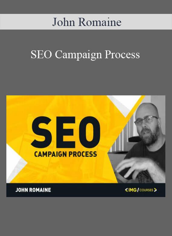 John Romaine - SEO Campaign Process