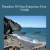 Joy of Life - Beaches Of San Francisco Free Guide