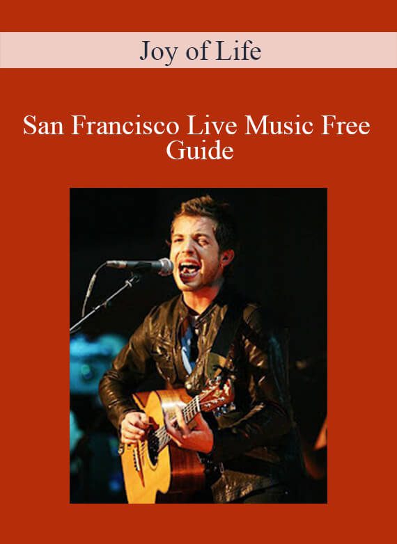 Joy of Life - San Francisco Live Music Free Guide