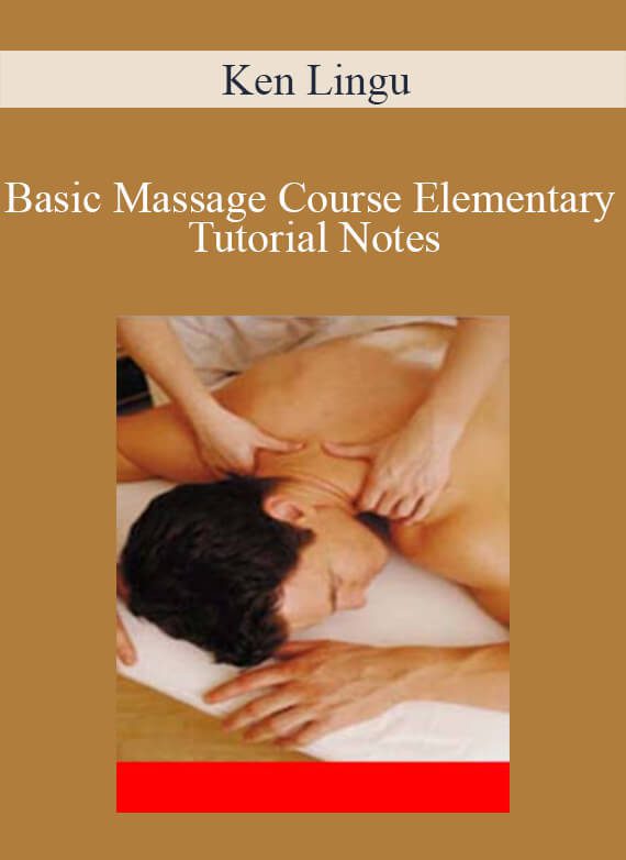 Ken Lingu - Basic Massage Course Elementary Tutorial Notes1