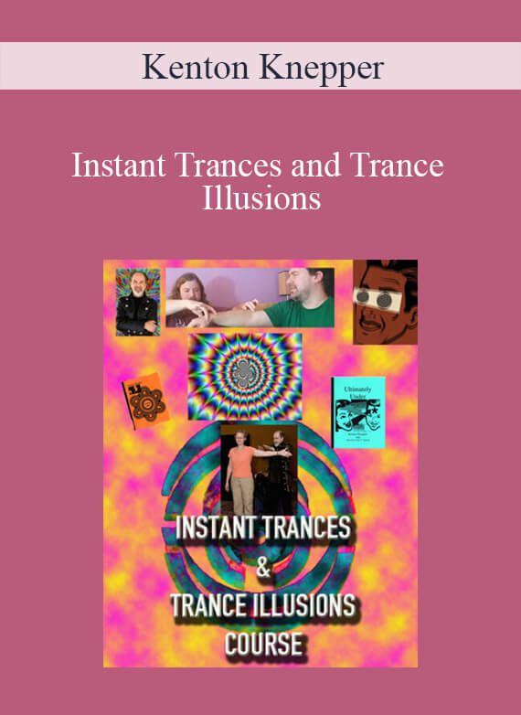 Kenton Knepper - Instant Trances and Trance Illusions