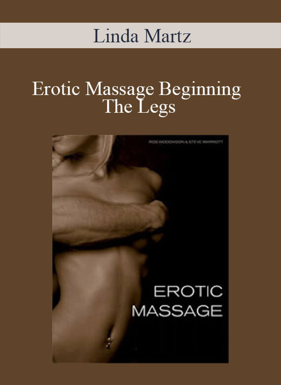Linda Martz - Erotic Massage Beginning The Legs