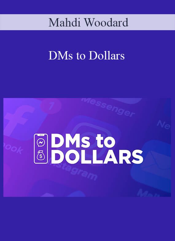 Mahdi Woodard - DMs to Dollars