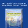 Marc VanDeKeere - The Ultimate Lucid Dreamers Manual From Basics to Beyond