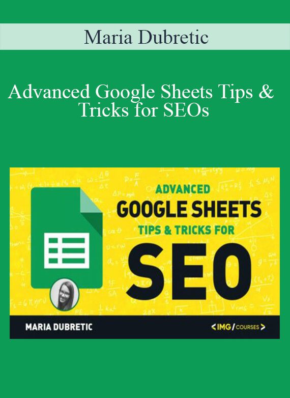 Maria Dubretic - Advanced Google Sheets Tips & Tricks for SEOs