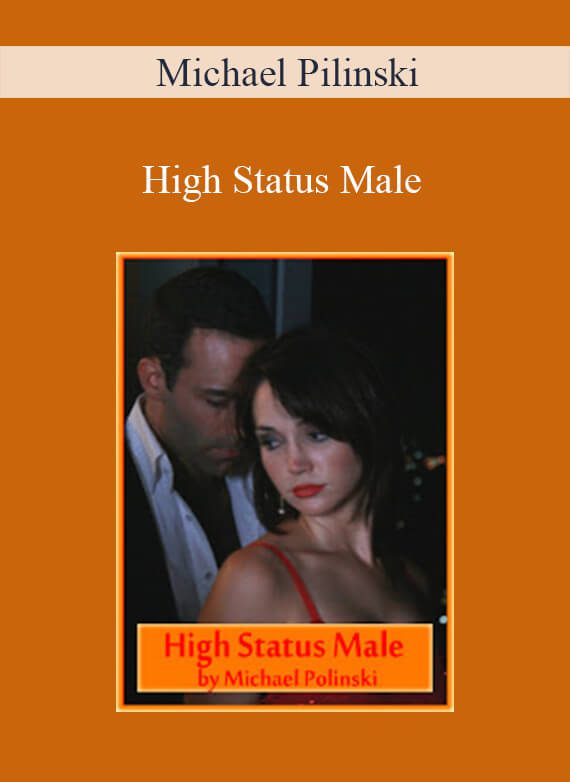 Michael Pilinski - High Status Male