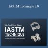 Mike Reinold & Erson Religioso - IASTM Technique 2.0