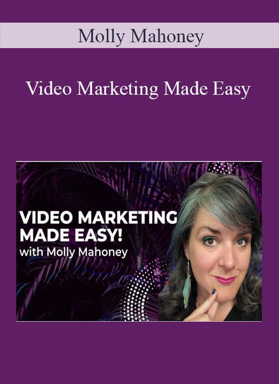 Molly Mahoney - Video Marketing Made Easy