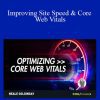 Neale Goldingay - Improving Site Speed & Core Web Vitals