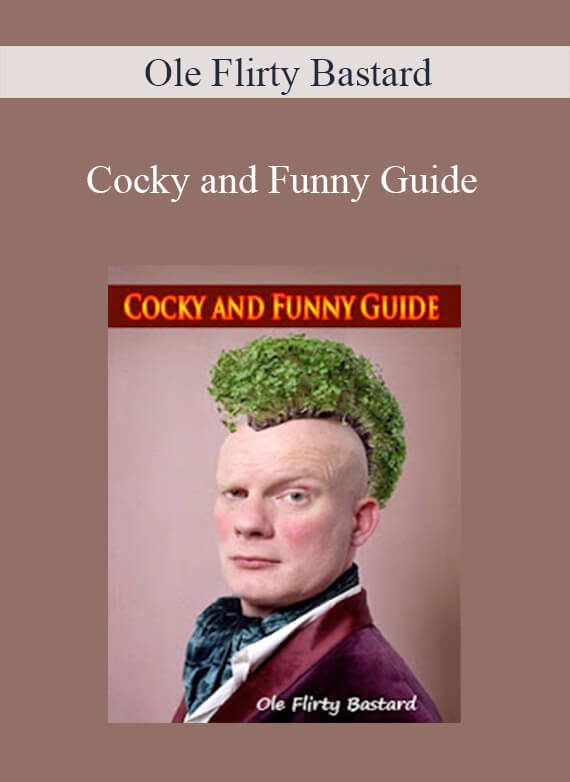 Ole Flirty Bastard - Cocky and Funny Guide
