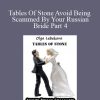 Olga Lebekova - Tables Of Stone Avoid Being Scammed By Your Russian Bride Part 4