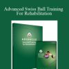 Paul Chek - Advanced Swiss Ball Training For Rehabilitation