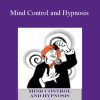 Paul Schroeder - Mind Control and Hypnosis