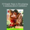 Peter Murphy - 10 Simple Steps to Developing Communication Confidence