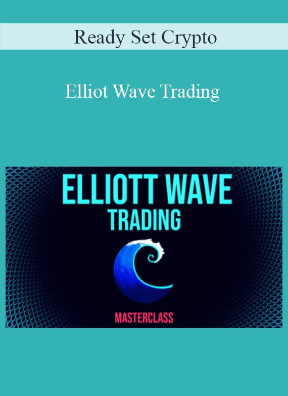 Ready Set Crypto - Elliot Wave Trading How To Predict The Market & Trade Like A Pro