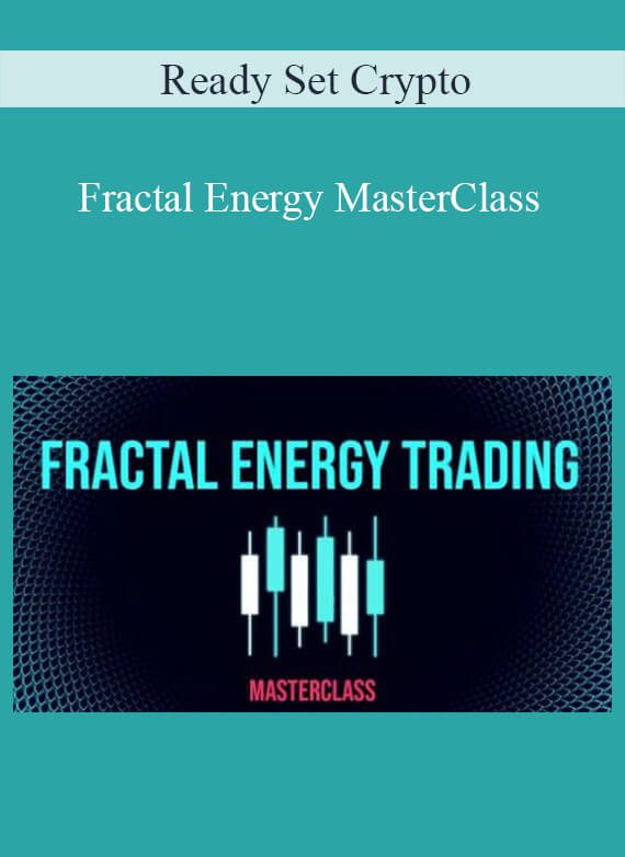 Ready Set Crypto - Fractal Energy MasterClass