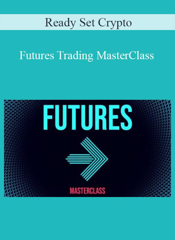 Ready Set Crypto - Futures Trading MasterClass