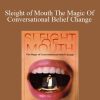 Robert Dilts - Sleight of Mouth The Magic Of Conversational Belief Change