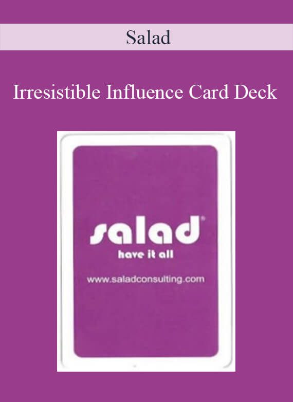 Salad - Irresistible Influence Card Deck