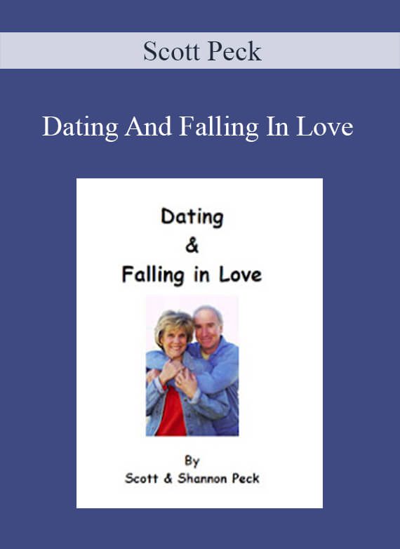 Scott Peck - Dating And Falling In Love