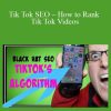 Seomastermind - Tik Tok SEO – How to Rank Tik Tok Videos