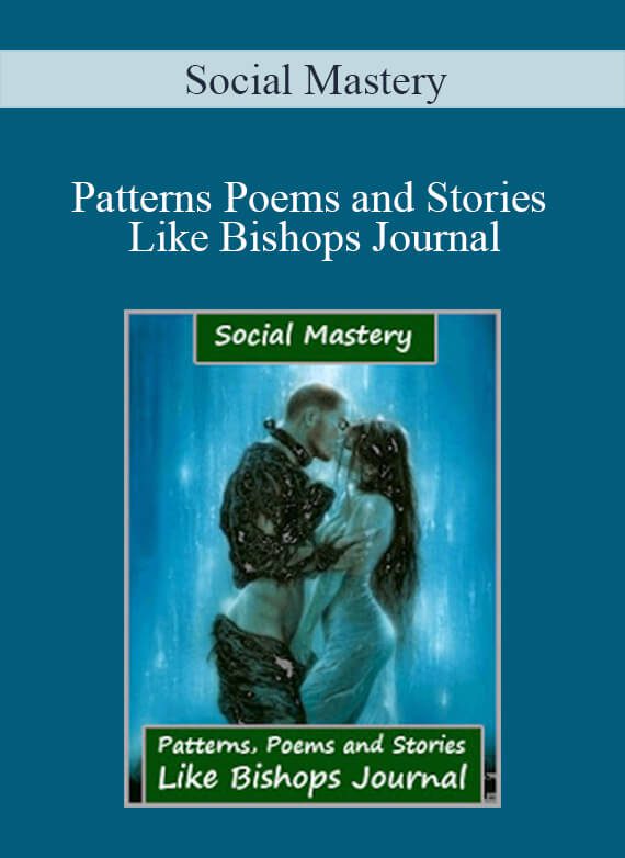 Social Mastery - Patterns Poems and Stories Like Bishops Journal