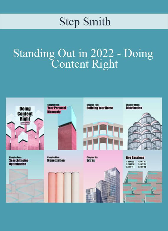 Step Smith - Standing Out in 2022 - Doing Content Right
