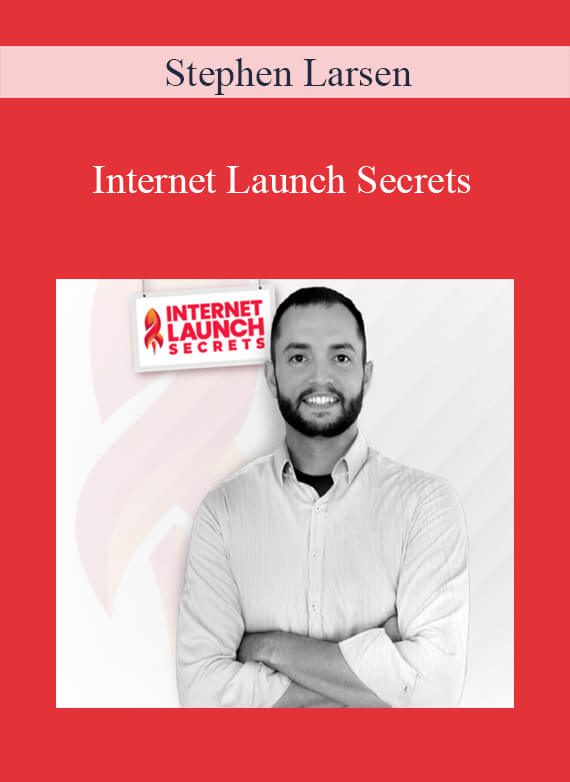 Stephen Larsen - Internet Launch Secrets