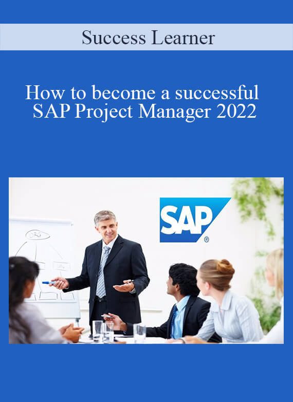 Success Learner - How to become a successful SAP Project Manager 2022