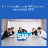 Success Learner - How to make your SAP project successful 2022