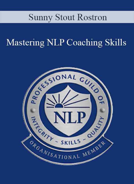 Sunny Stout Rostron - Mastering NLP Coaching Skills