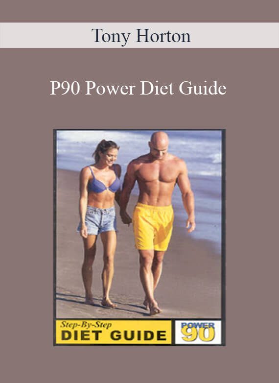Tony Horton - P90 Power Diet Guide