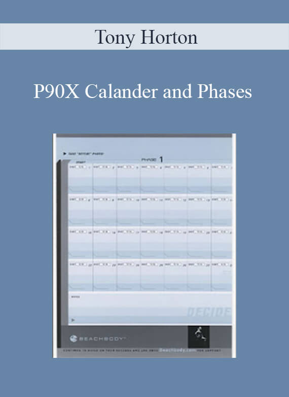 Tony Horton - P90X Calander and Phases