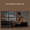 Travis Eliot - Flexibility & Beyond