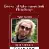 Tyler Durden - Kooper Td Adventurous Anti Flake Script