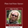 Tyler Durden - Plant And Stare Opener