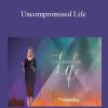 Uncompromised Life - Marisa Peer