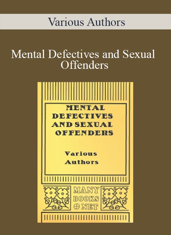 Various Authors - Mental Defectives and Sexual Offenders