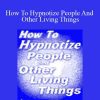 Wayne Perkins - How To Hypnotize People And Other Living Things