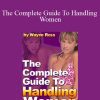 Wayne Ross - The Complete Guide To Handling Women