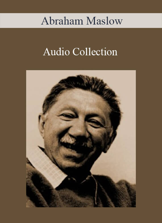 Abraham Maslow - Audio Collection