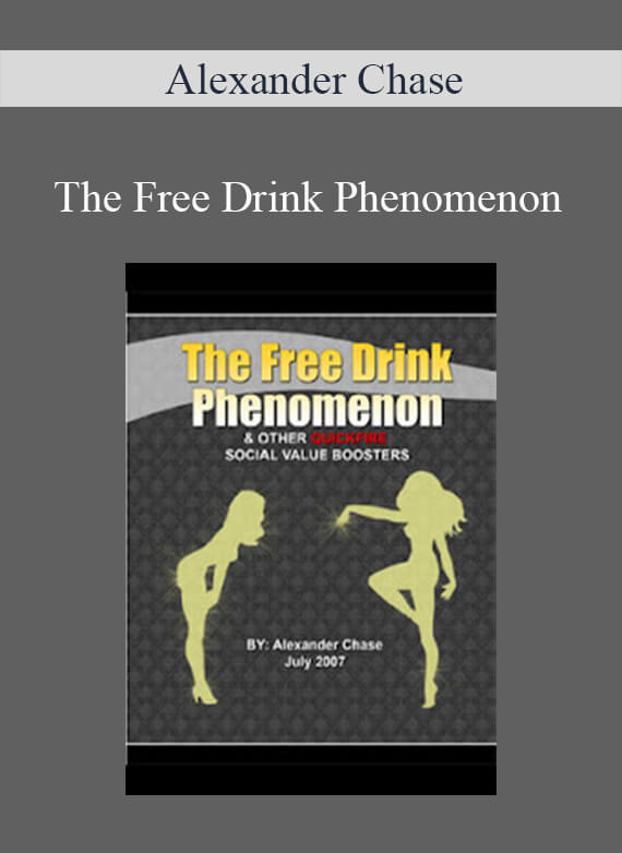 Alexander Chase - The Free Drink Phenomenon