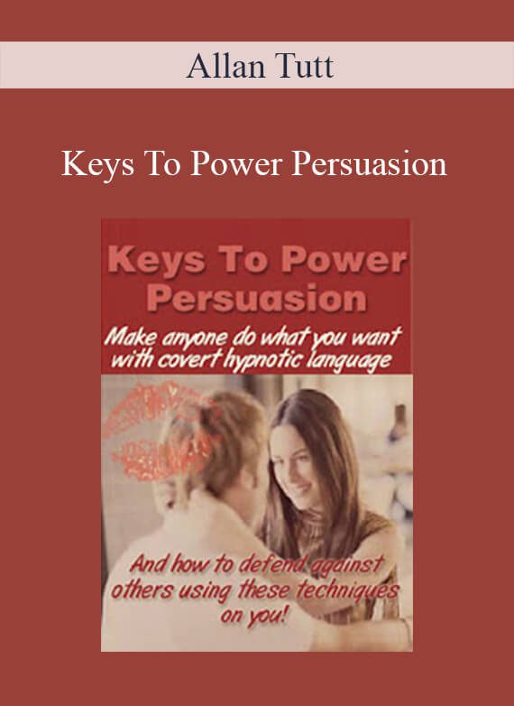 Allan Tutt - Keys To Power Persuasion