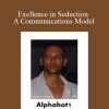 Alphahot1 - Exellence in Seduction A Communications Model